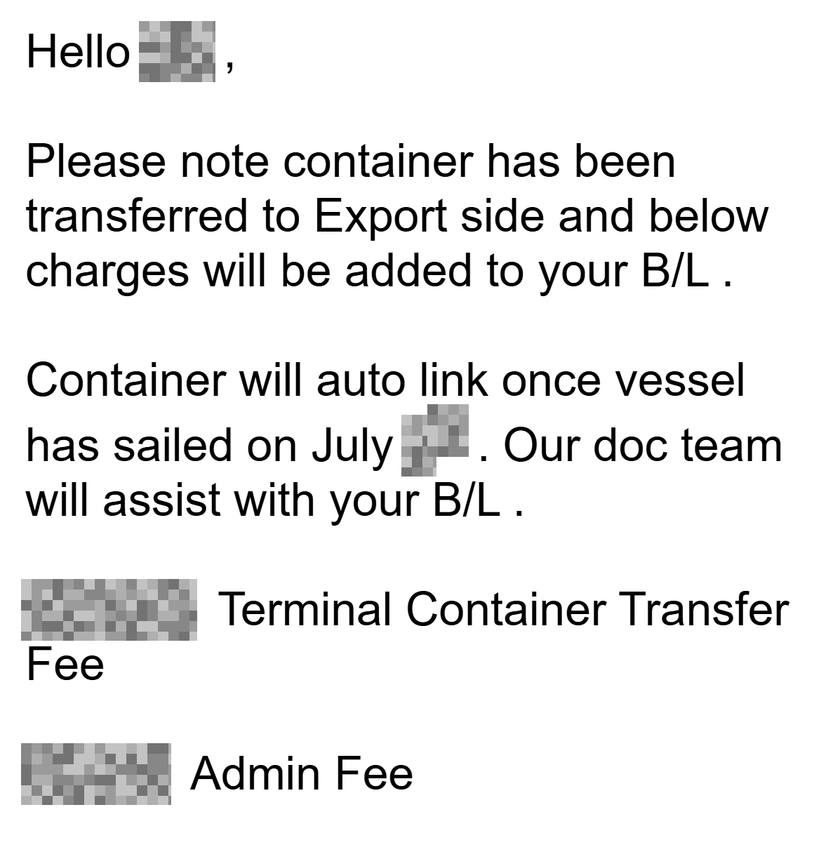 Carrier export reply: The container has transferred to export, with transfer and administration fees to be added.